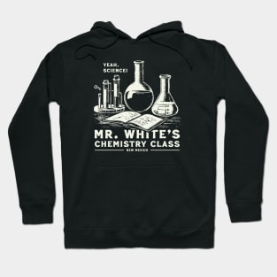 Mr. White's Chemistry Class Hoodie